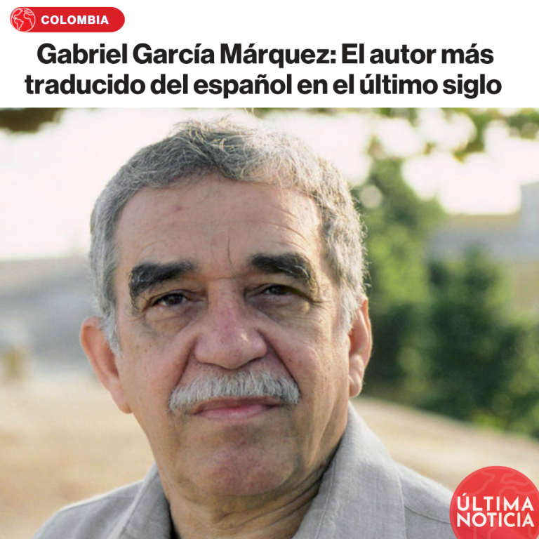 Gabriel García Márquez: El autor más traducido del español en el último siglo